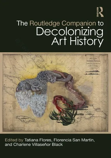 The Routledge  Companion to Decolonizing Art History book cover